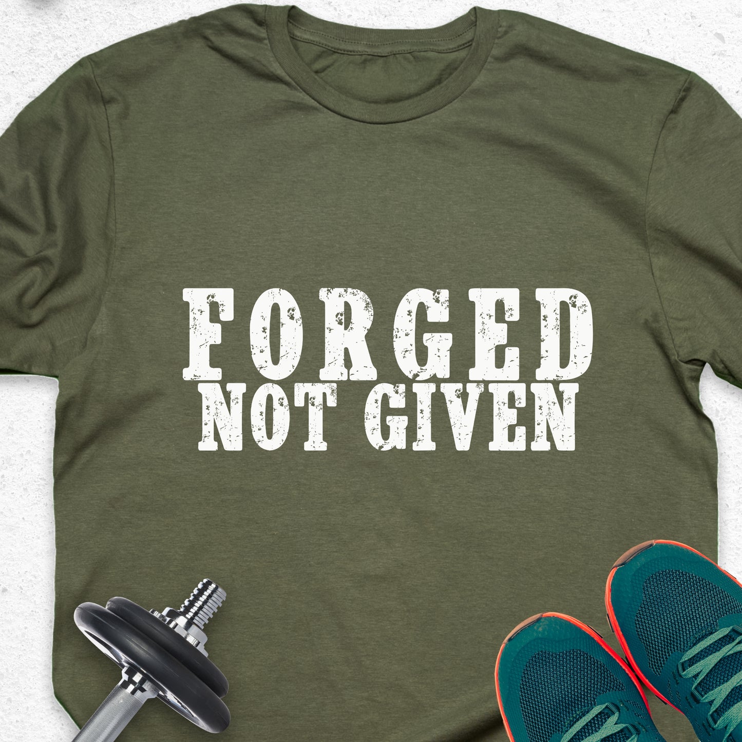 Forged Not Given T-Shirt – Strength & Discipline Gym Motivation Tee