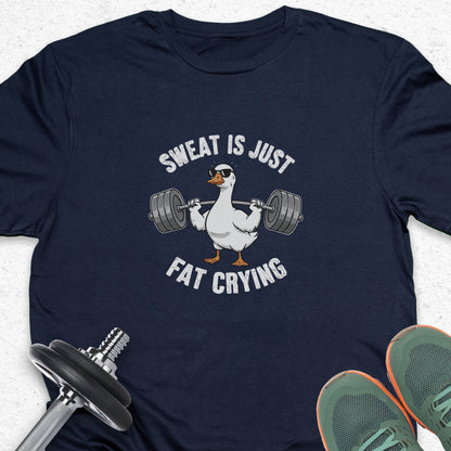 Sweat Is Just Fat Crying  T-Shirt — Humorous Gym Workout Tee