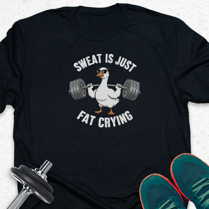 Sweat Is Just Fat Crying  T-Shirt — Humorous Gym Workout Tee