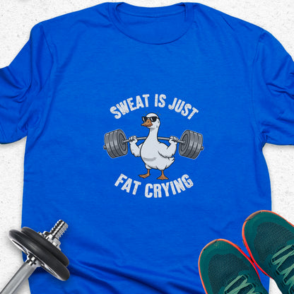 Sweat Is Just Fat Crying  T-Shirt — Humorous Gym Workout Tee