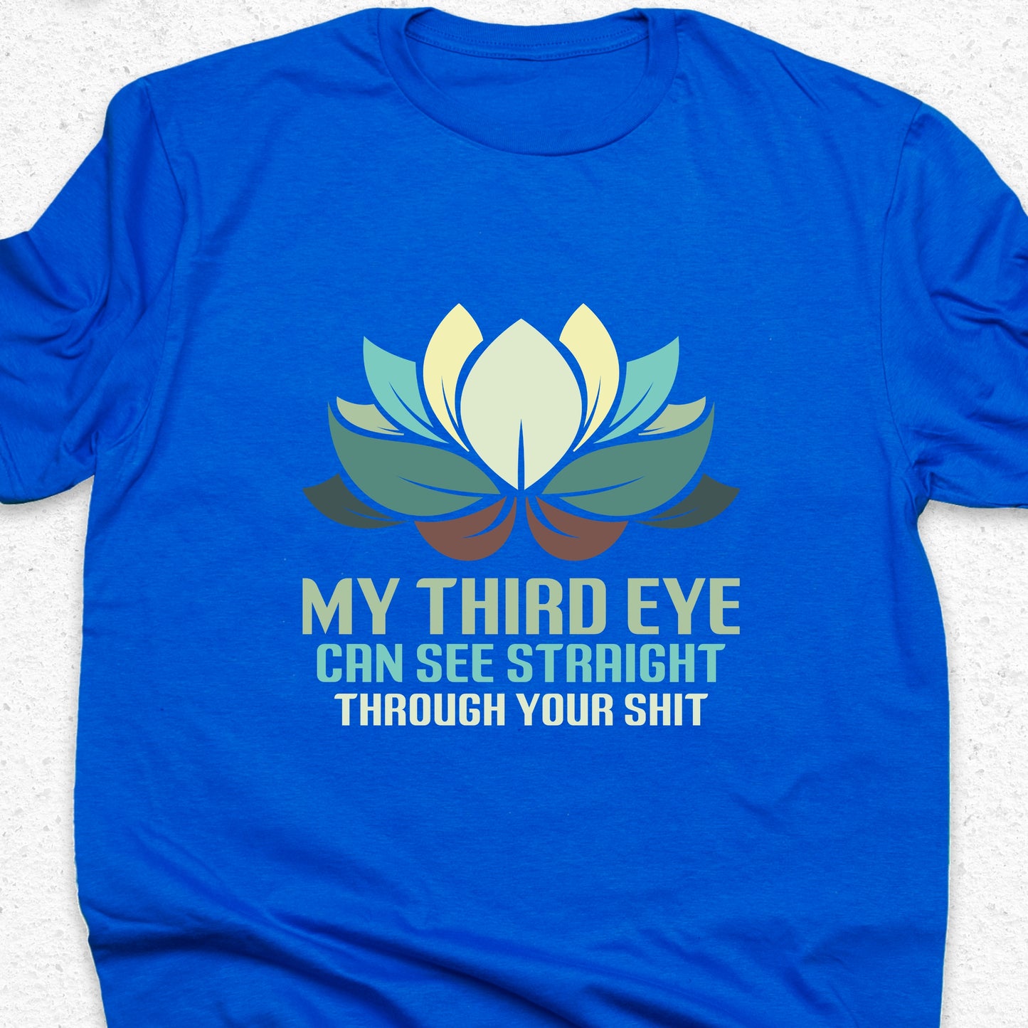 My Third Eye Can See Through Your Shit T-Shirt – Funny Spiritual Tee, Yoga Humor Shirt, Sarcastic Zen Gift