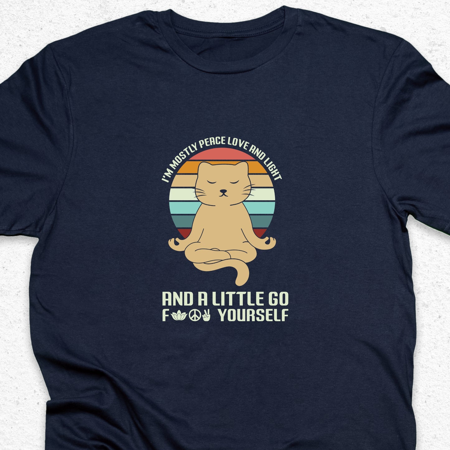 Funny Yoga Cat T-Shirt – Mostly Peace Love and Light Tee, Sarcastic Meditation Shirt, Zen Humor Gift