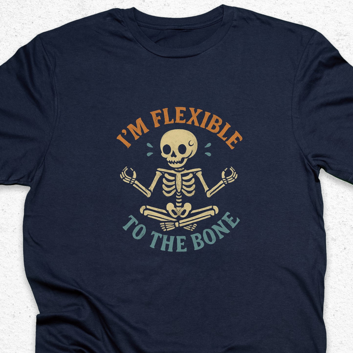 I’m Flexible To The Bone T-Shirt – Funny Yoga Skeleton Tee, Fitness Humor Shirt, Stretching Pun Apparel
