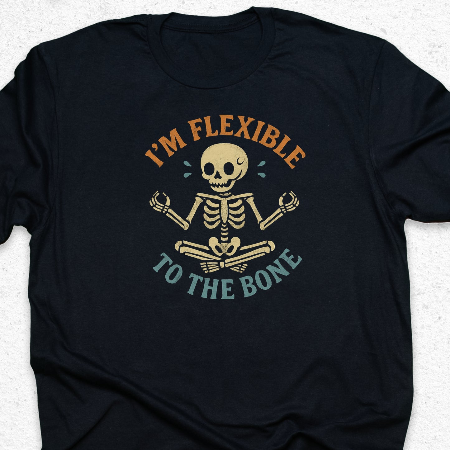 I’m Flexible To The Bone T-Shirt – Funny Yoga Skeleton Tee, Fitness Humor Shirt, Stretching Pun Apparel