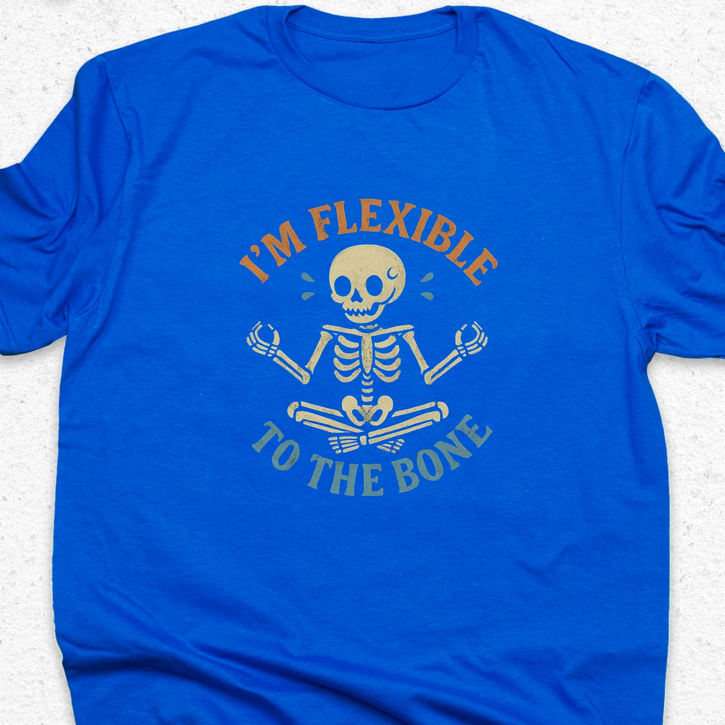 I’m Flexible To The Bone T-Shirt – Funny Yoga Skeleton Tee, Fitness Humor Shirt, Stretching Pun Apparel