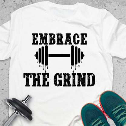 Embrace The Grind T-Shirt – Motivational Gym Tee, Fitness Workout Shirt, Weightlifting Apparel
