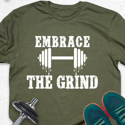 Embrace The Grind T-Shirt – Motivational Gym Tee, Fitness Workout Shirt, Weightlifting Apparel