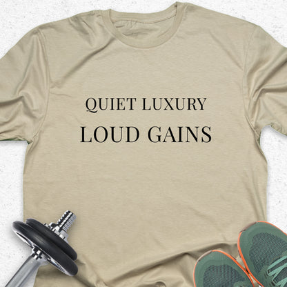 Quiet Luxury Loud Gains T-Shirt – Minimalist Gym Tee, Aesthetic Fitness Shirt, Motivational Apparel