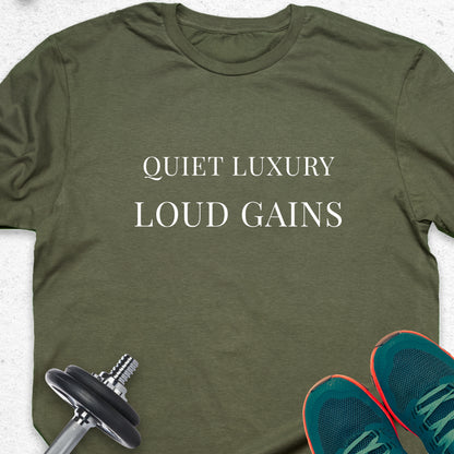 Quiet Luxury Loud Gains T-Shirt – Minimalist Gym Tee, Aesthetic Fitness Shirt, Motivational Apparel