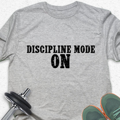 Discipline Mode On T-Shirt – Motivational Gym Tee, Fitness Workout Shirt, Training Mindset Apparel