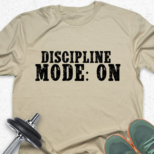Discipline Mode On T-Shirt – Motivational Gym Tee, Fitness Workout Shirt, Training Mindset Apparel