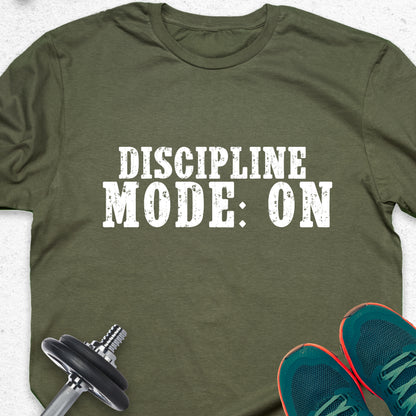 Discipline Mode On T-Shirt – Motivational Gym Tee, Fitness Workout Shirt, Training Mindset Apparel