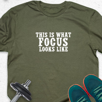 This Is What Focus Looks Like T-Shirt – Motivational Gym Tee, Fitness Mindset Shirt, Workout Apparel