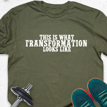 This Is What Transformation Looks Like T-Shirt – Motivational Fitness Tee, Gym Progress Shirt