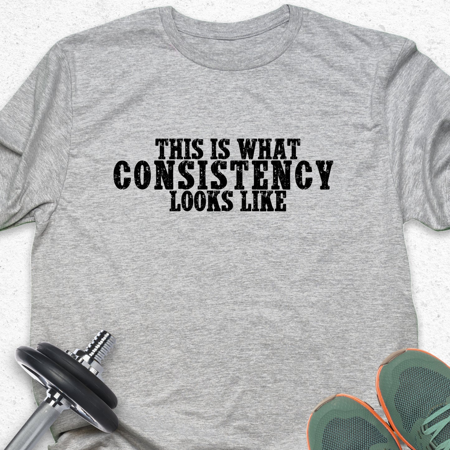 This Is What Consistency Looks Like T-Shirt – Motivational Gym Tee, Fitness Discipline Shirt