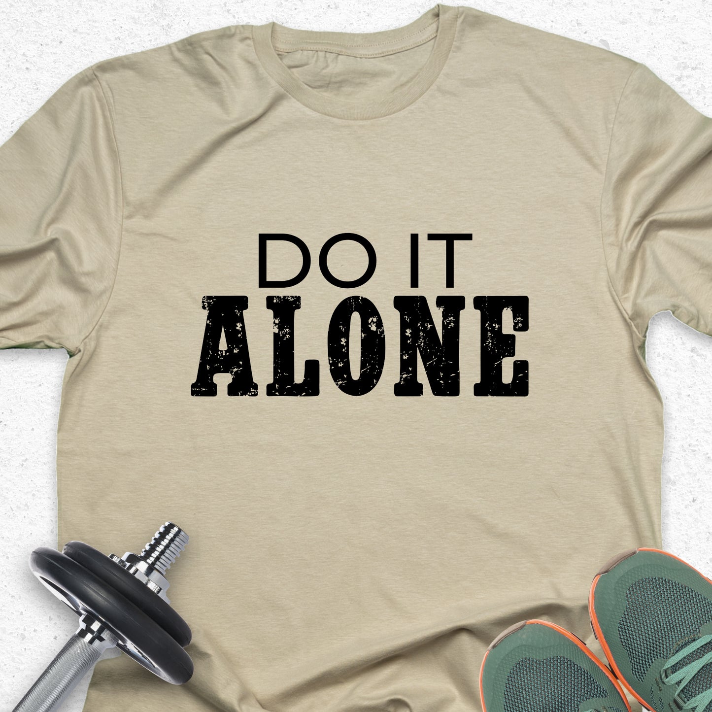 Do It Alone T-Shirt – Bold Motivational Gym Tee, Independent Mindset Fitness Shirt