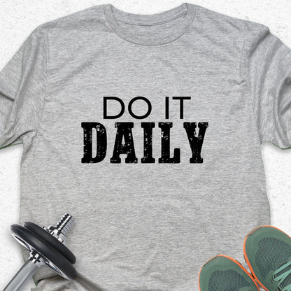 Do It Daily T-Shirt – Consistency Motivational Tee, Discipline Grind Shirt