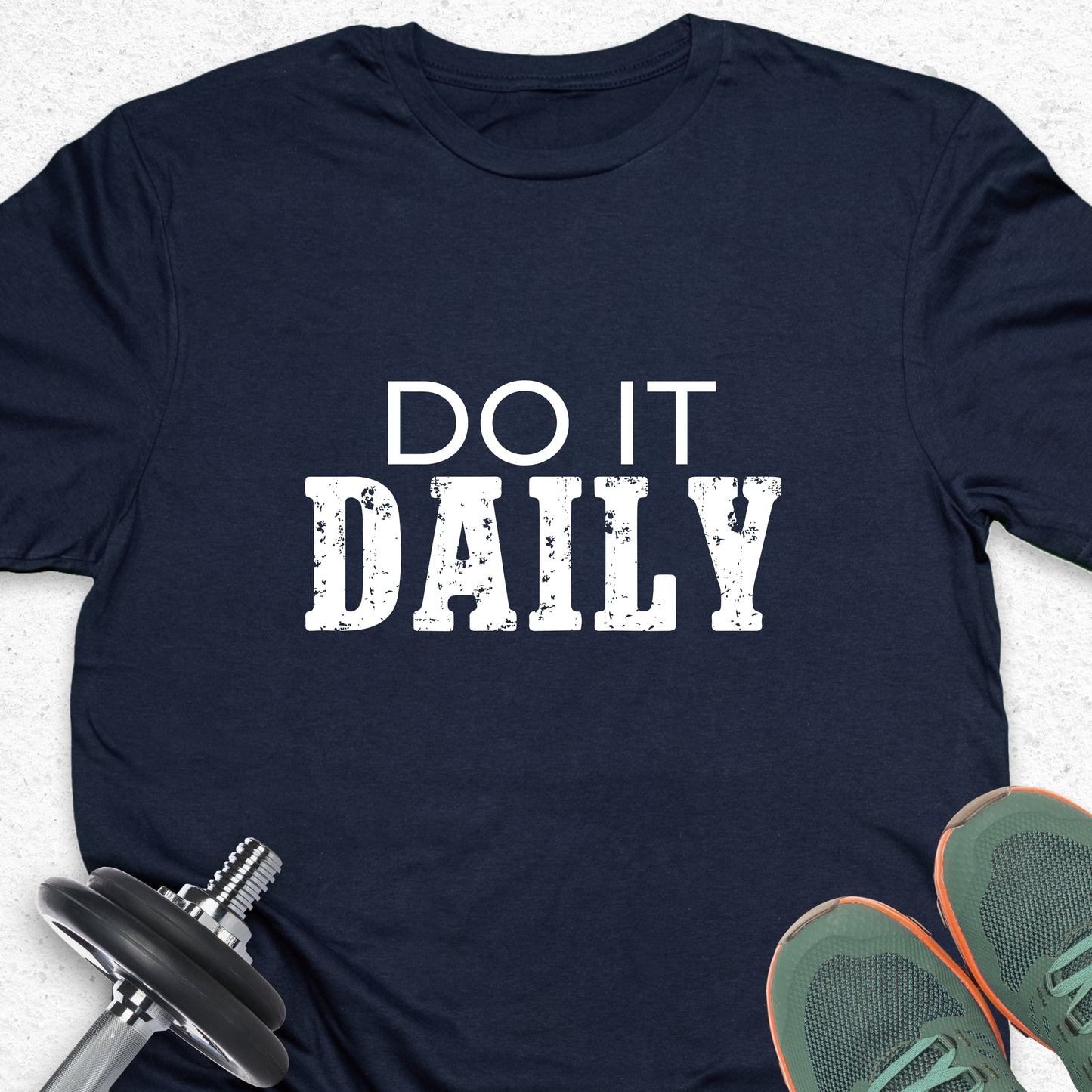 Do It Daily T-Shirt – Consistency Motivational Tee, Discipline Grind Shirt