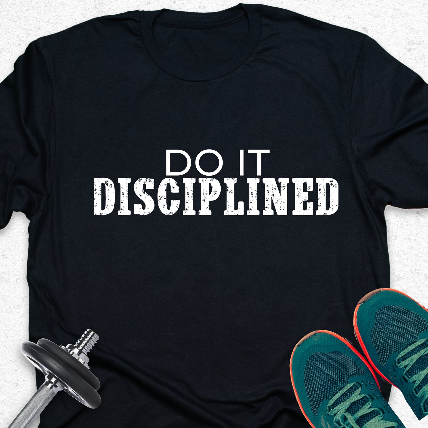 Do It Disciplined T-Shirt – Discipline Mindset Tee, Motivational Gym Shirt