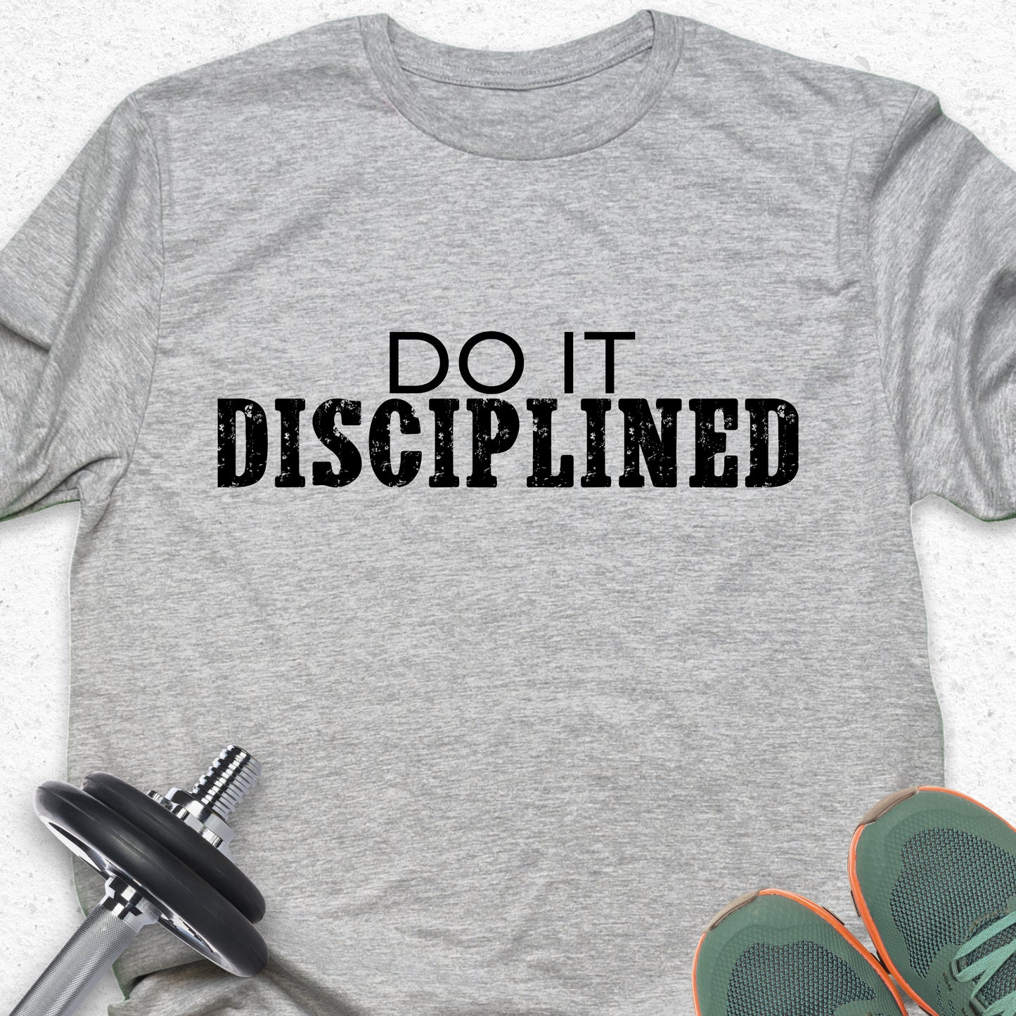Do It Disciplined T-Shirt – Discipline Mindset Tee, Motivational Gym Shirt