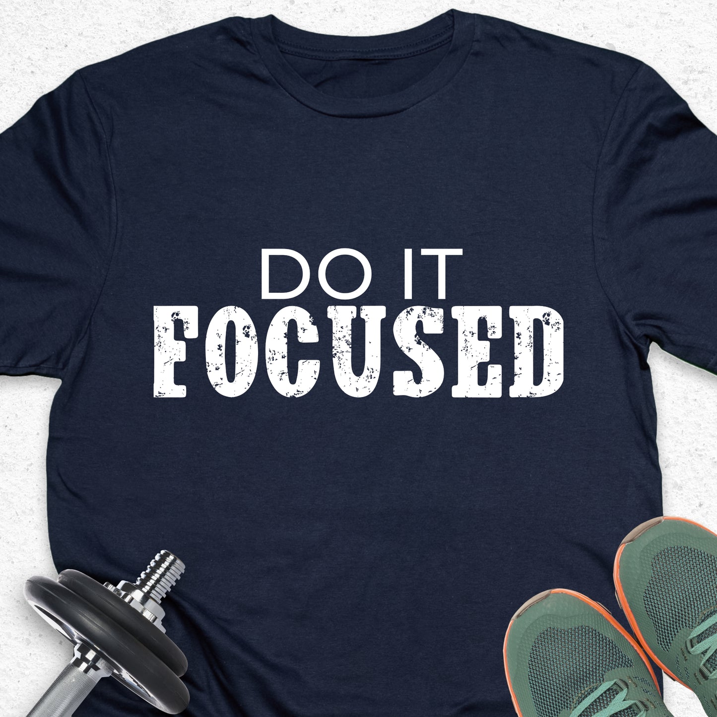 Do It Focused T-Shirt – Focus Mindset Tee, Discipline Motivation Shirt
