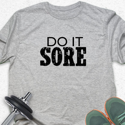 "Do It Sore" Fitness Motivation Graphic T-Shirt - Distressed Gym Apparel