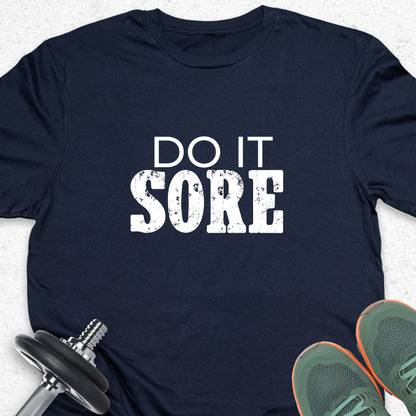 "Do It Sore" Fitness Motivation Graphic T-Shirt - Distressed Gym Apparel