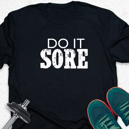 "Do It Sore" Fitness Motivation Graphic T-Shirt - Distressed Gym Apparel