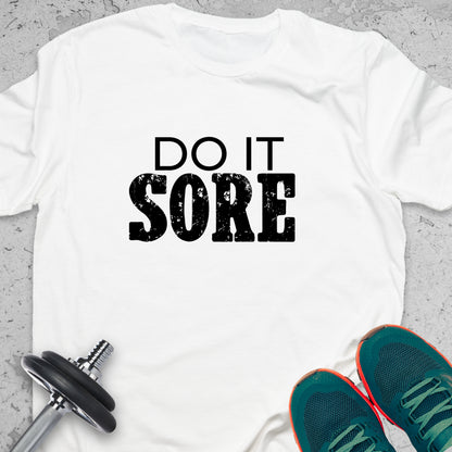 "Do It Sore" Fitness Motivation Graphic T-Shirt - Distressed Gym Apparel