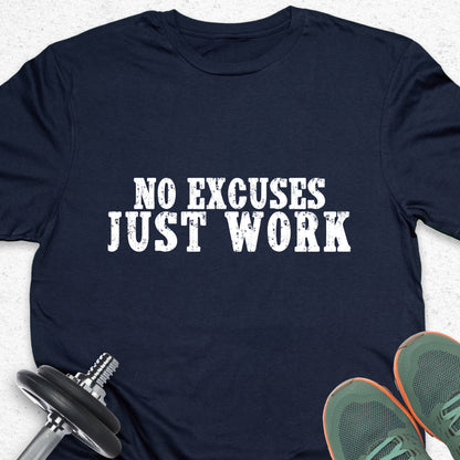 "No Excuses Just Work" Motivational Gym T-Shirt - Distressed Athletic Apparel