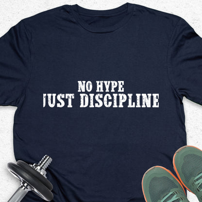 "No Hype Just Discipline" Motivational Gym T-Shirt - Distressed Athletic Apparel