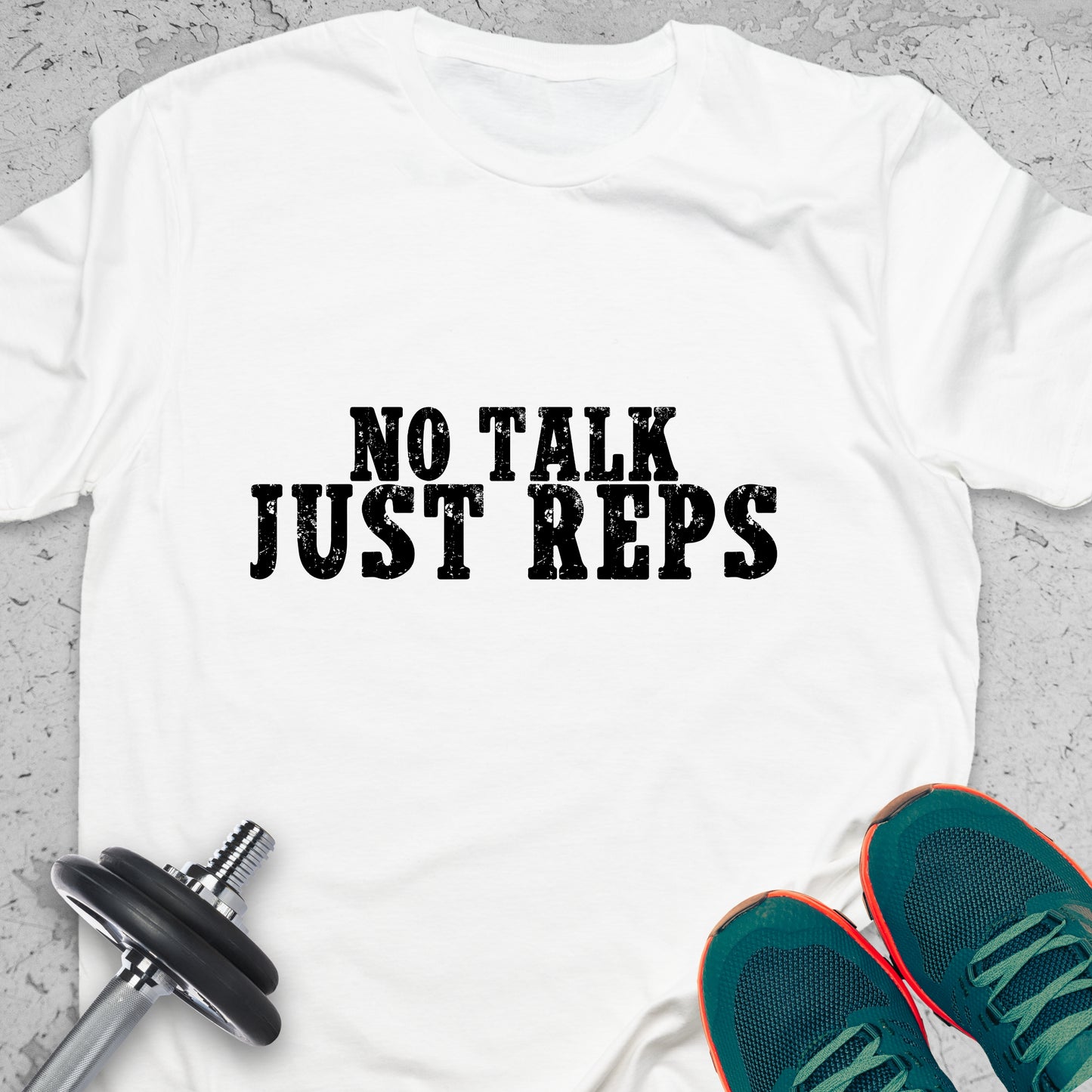 No Talk Just Reps T-Shirt – Gym Motivation Tee, Hardcore Training Shirt