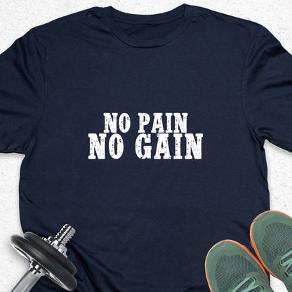 No Pain No Gain T-Shirt – Classic Gym Motivation Tee, Workout Shirt,  Inspirational Workout Tee