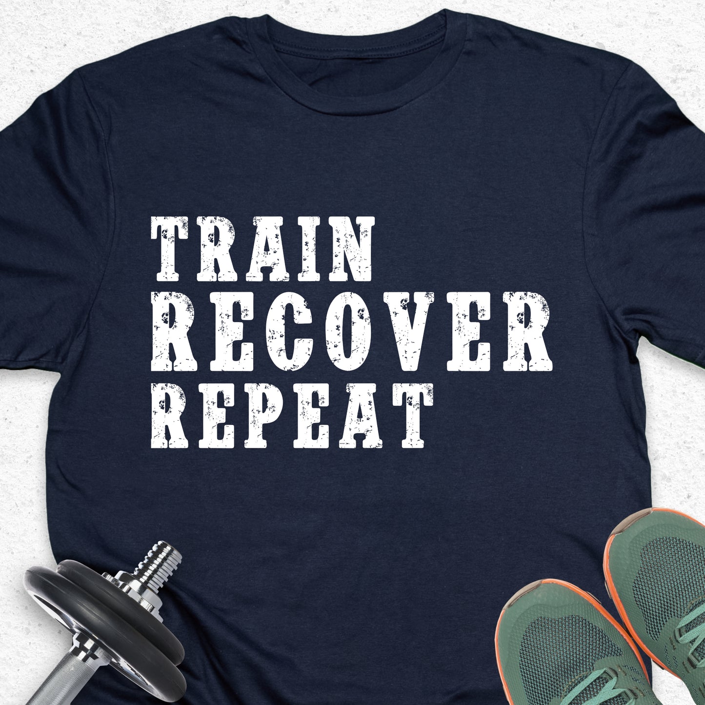 Train Recover Repeat T-Shirt – Fitness Motivation Gym Tee, Motivational Fitness Quote T-Shirt — Inspirational Workout Tee
