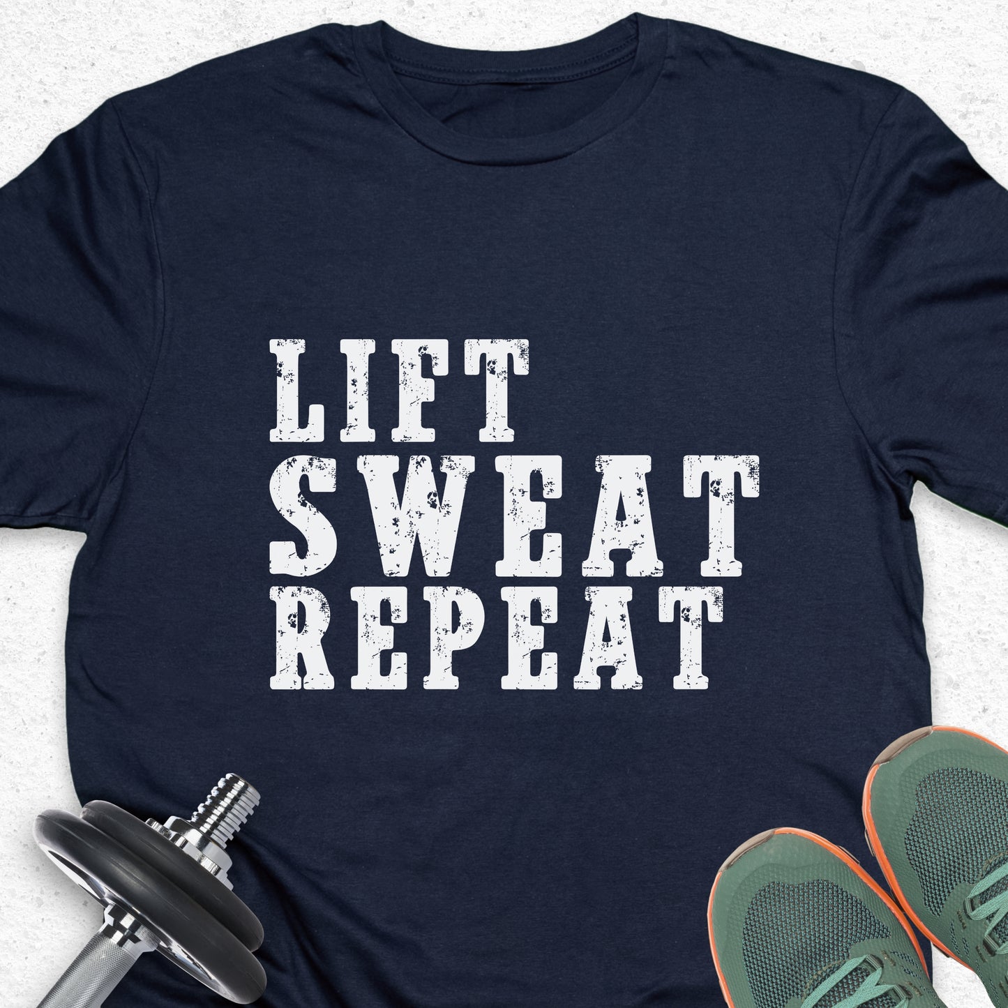 Lift Sweat Repeat T-Shirt – Motivational Gym Workout Tee — Inspirational Workout Tee