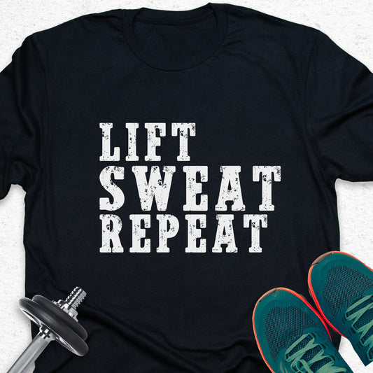 Lift Sweat Repeat T-Shirt – Motivational Gym Workout Tee — Inspirational Workout Tee