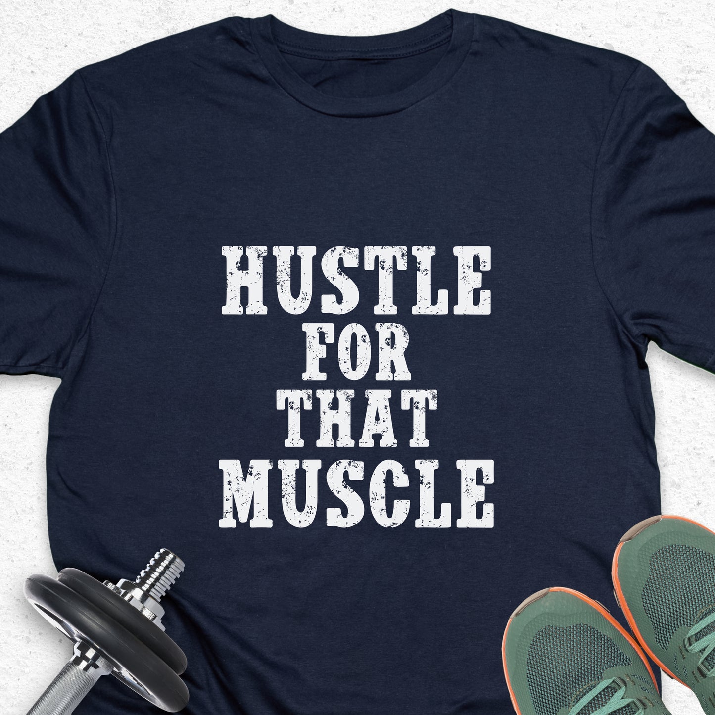 Hustle For That Muscle T-Shirt – Funny Gym Motivation Workout Tee — Inspirational Workout Tee, Workout Humour