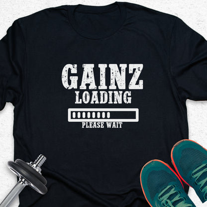 Gainz Loading T-Shirt – Funny Gym Progress Workout Tee — Inspirational Workout Tee
