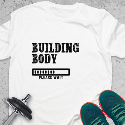 Building Body T-Shirt – Fitness Progress Gym Motivation Tee — Inspirational Workout Tee