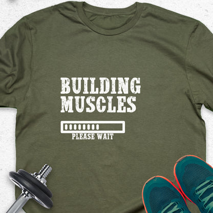 Building Muscles T-Shirt – Gym Progress Loading Bar Fitness Tee— Inspirational Workout Tee