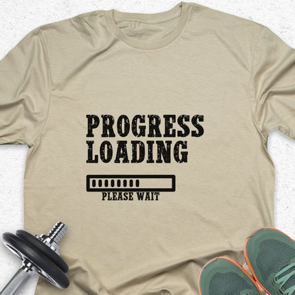 Progress Loading T-Shirt – Gym Motivation Fitness Progress Bar Tee— Inspirational Workout Tee