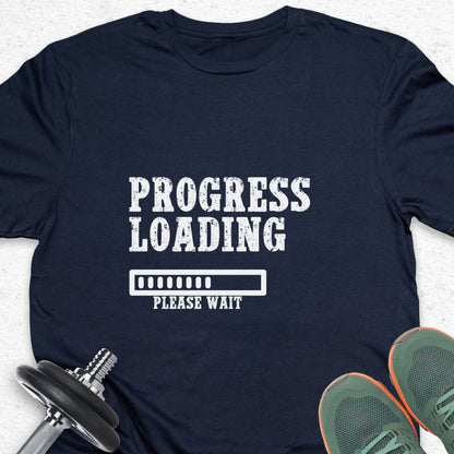 Progress Loading T-Shirt – Gym Motivation Fitness Progress Bar Tee— Inspirational Workout Tee