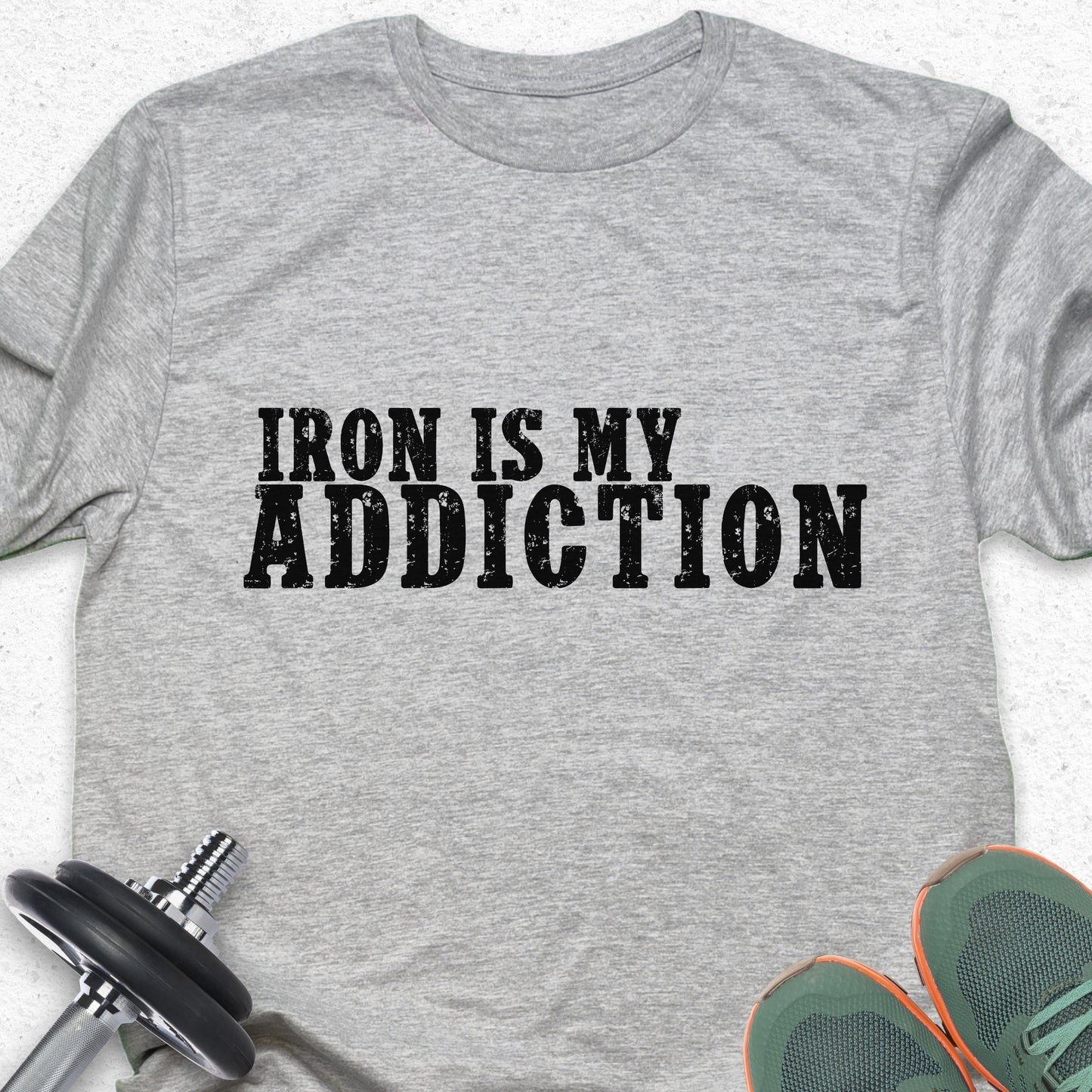 Iron Is My Addiction T-Shirt – Hardcore Gym & Weightlifting Tee— Inspirational Workout Tee