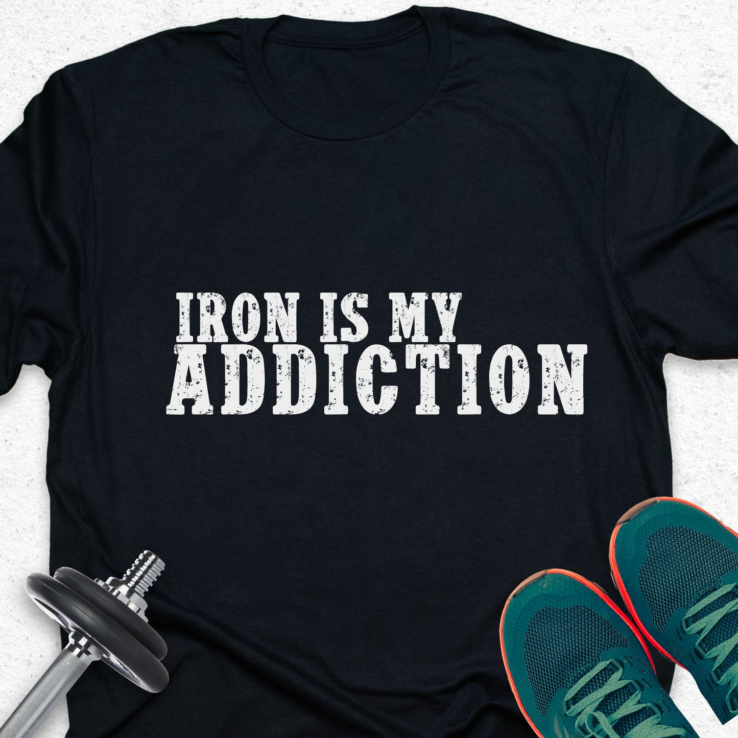 Iron Is My Addiction T-Shirt – Hardcore Gym & Weightlifting Tee— Inspirational Workout Tee