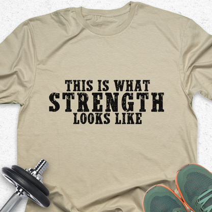 This Is What Strength Looks Like T-Shirt – Bold Gym Motivation Tee, Fitness Strength Shirt