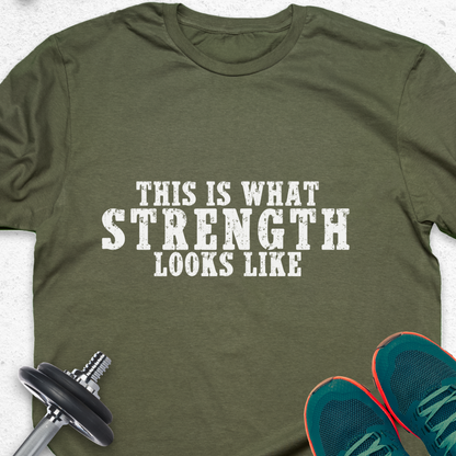 This Is What Strength Looks Like T-Shirt – Bold Gym Motivation Tee, Fitness Strength Shirt