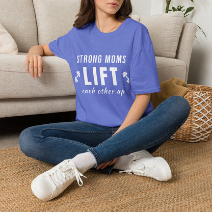 Strong Moms Lift Each Other Up T-Shirt – Motivational Fitness Mom Graphic Tee
